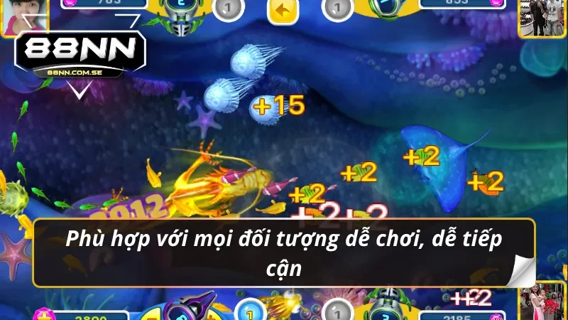 Phù hợp với mọi đối tượng dễ chơi, dễ tiếp cận trong bắn cá 88NN