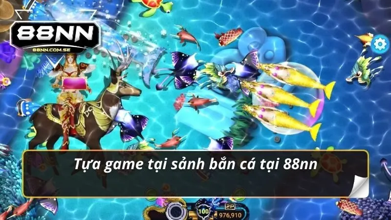 Tựa game tại sảnh bắn cá 88nn