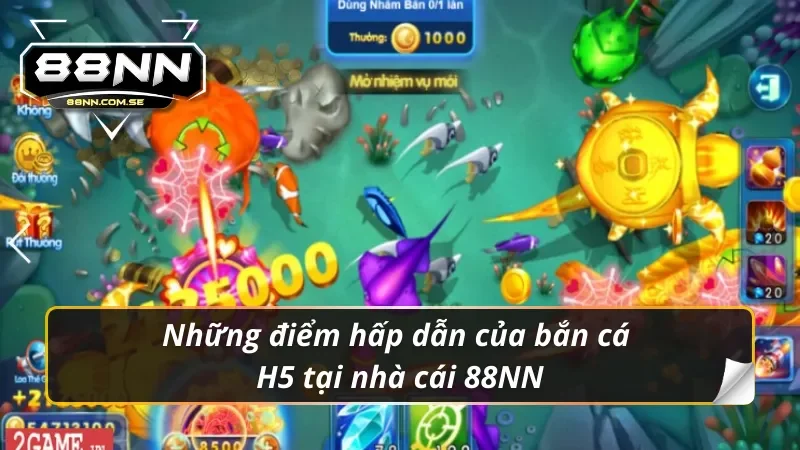 Đặc điểm nổi bật của bắn cá H5 thu hút được hội viên