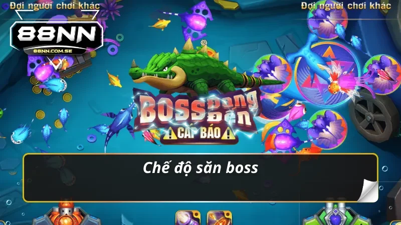 Chế độ săn boss vạn người mê trong bắn cá zui