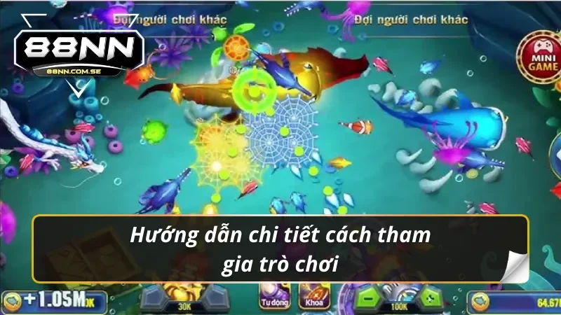 Hướng dẫn chi tiết về cách tham gia bắn cá zui