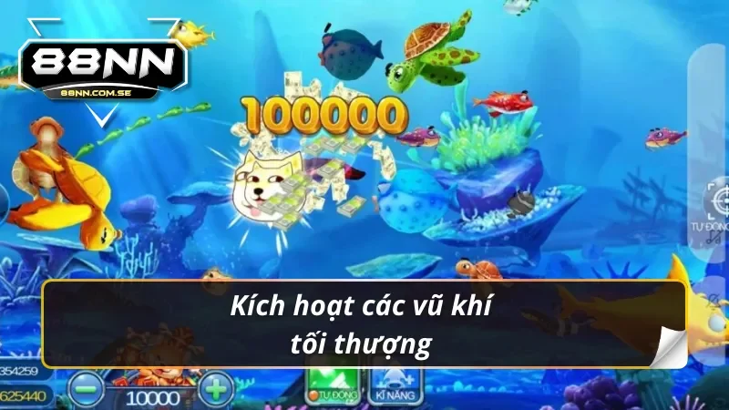 Tận dụng các vũ khí tối thượng để săn lùng boss trong bắn cá zui