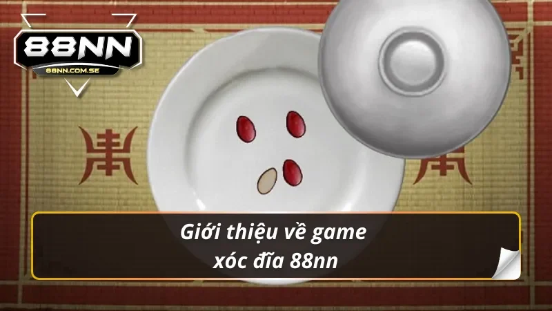 Giới thiệu về game xóc đĩa 88nn